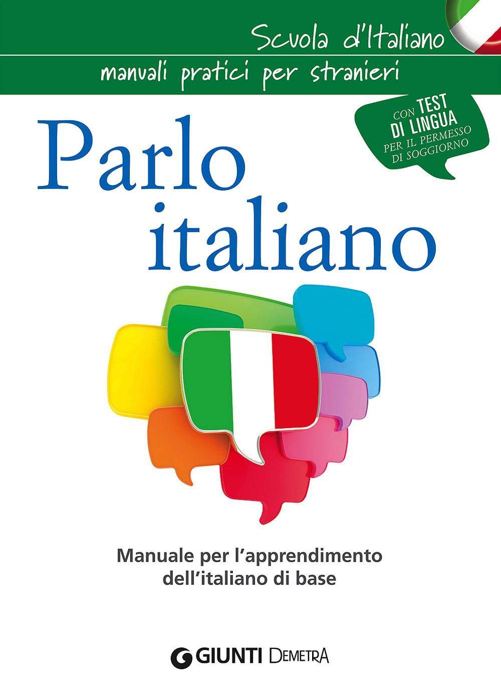 Parlo italiano. Manuale per l'apprendimento dell'italiano di base Foreign Languages ​​& Dictionaries