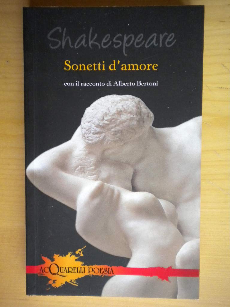 Sonetti d'amore. Con il racconto di Alberto Bertoni book