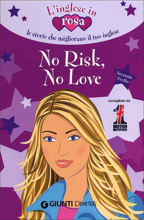 No risk, no love. Le storie che migliorano il tuo inglese! Secondo livello book