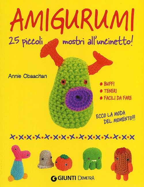 Amigurumi. 25 piccoli mostri all'uncinetto book