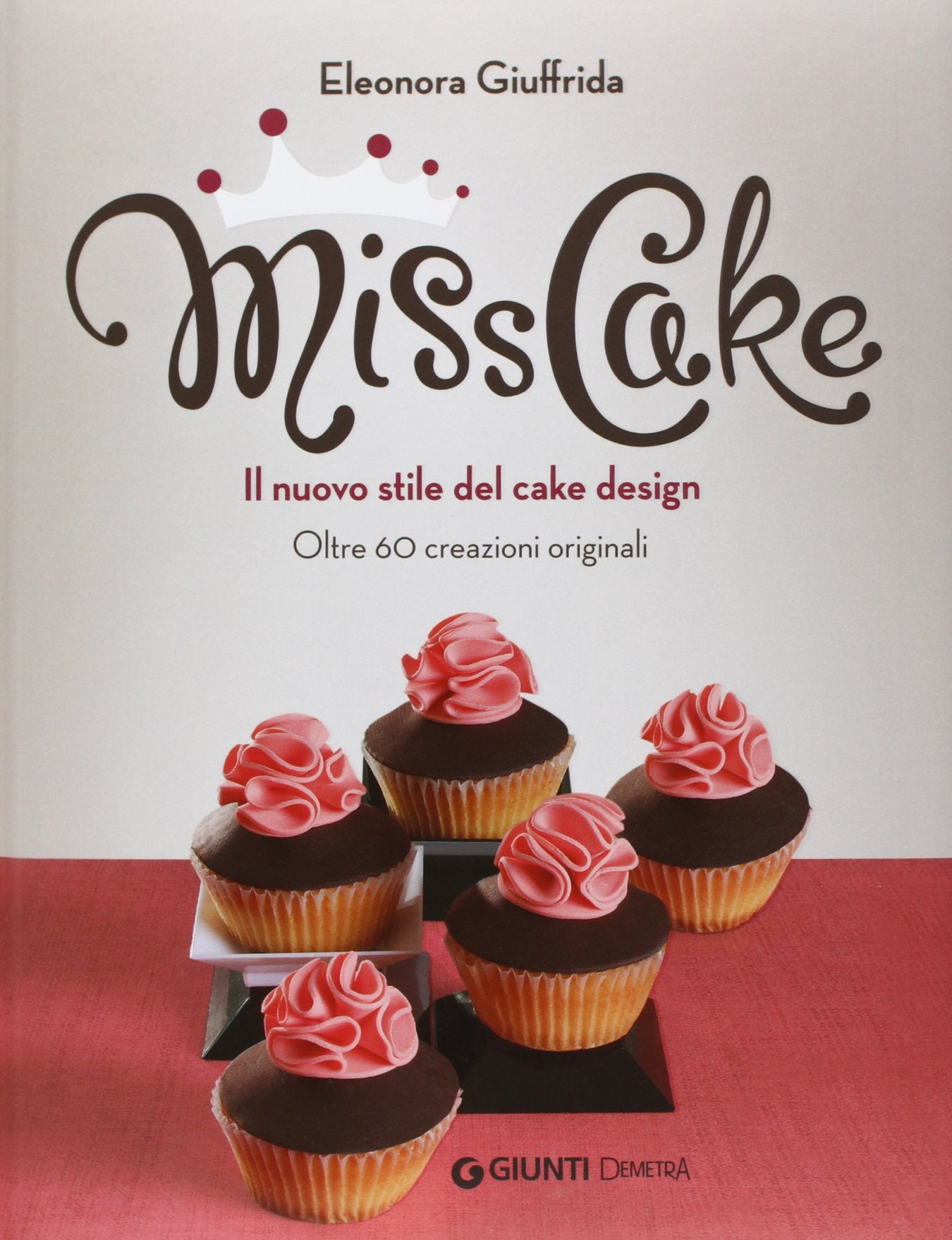 Miss cake. Il nuovo stile del cake design. Oltre 60 progetti originali Leisure, Home & Garden