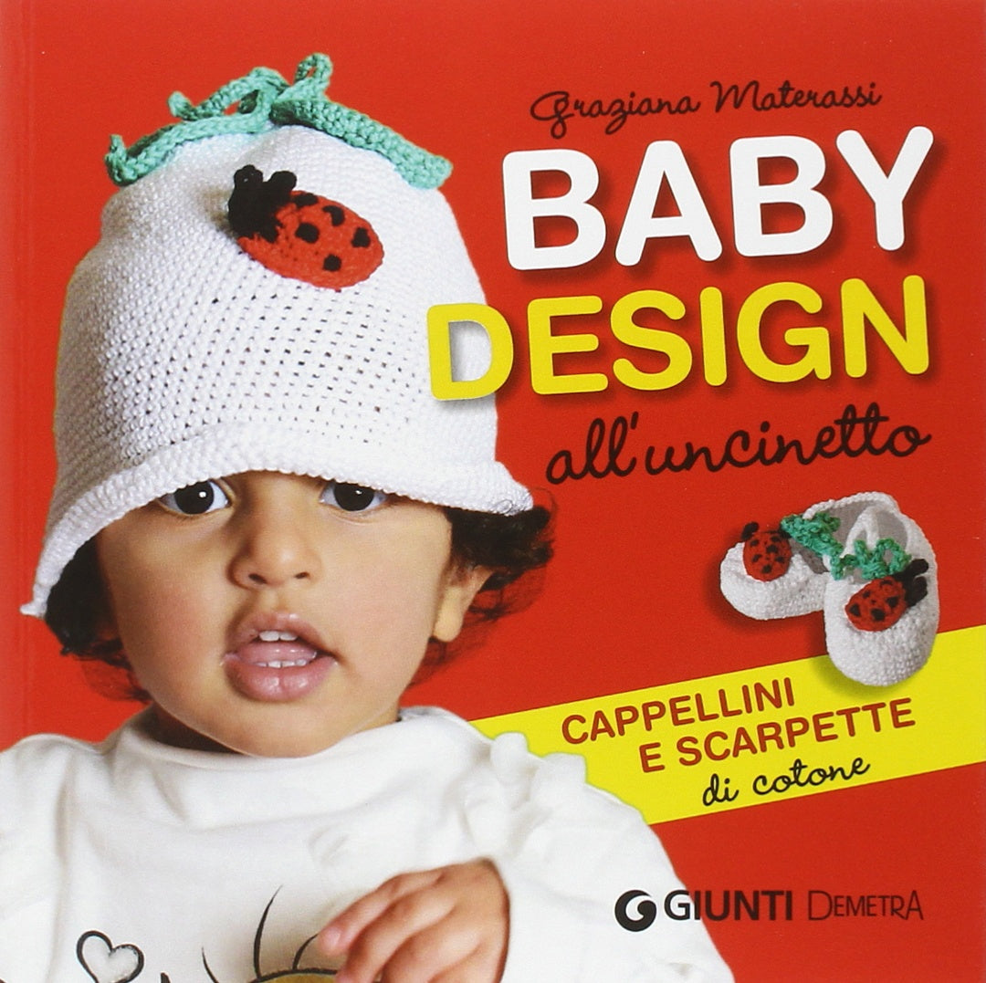Baby design all'uncinetto. Cappellini e scarpette di cotone book