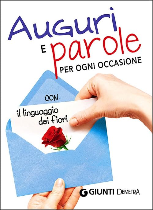 Auguri e parole per ogni occasione con il linguaggio dei fiori Media & Communication
