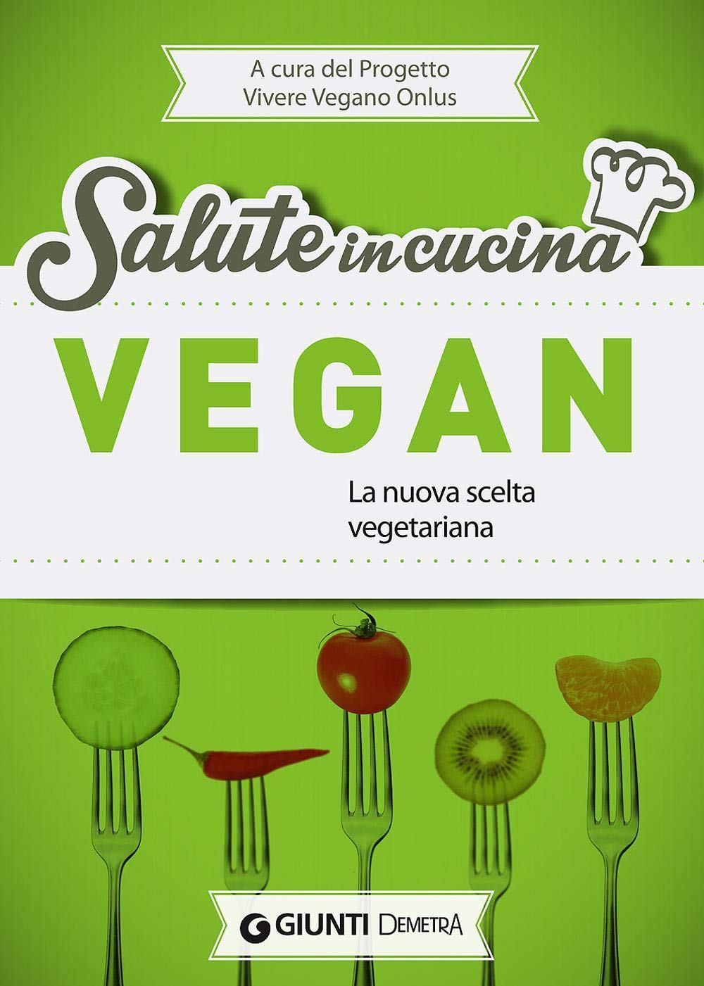 Vegan. La nuova scelta vegetariana book
