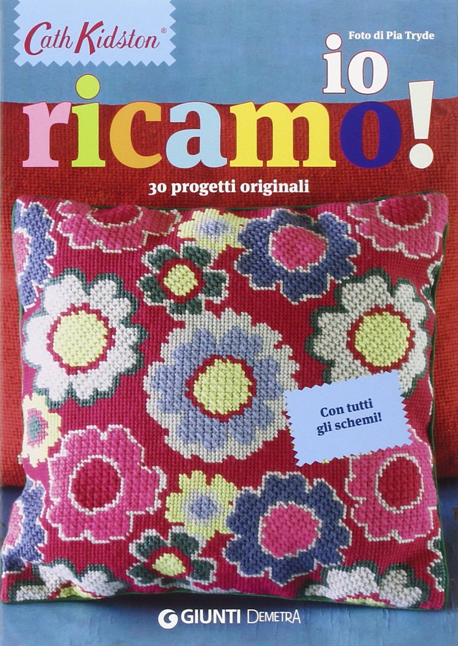Io ricamo! 30 progetti originali. Con tutti gli schemi! book