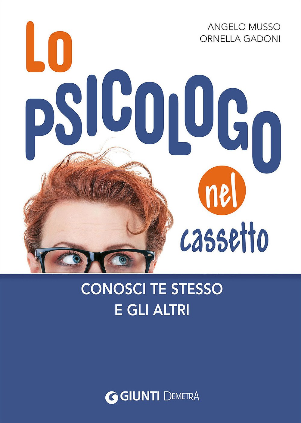 Lo psicologo nel cassetto. Conosci te stesso e gli altri book