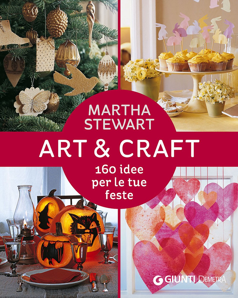 Art & Craft: 160 idee per le tue feste book