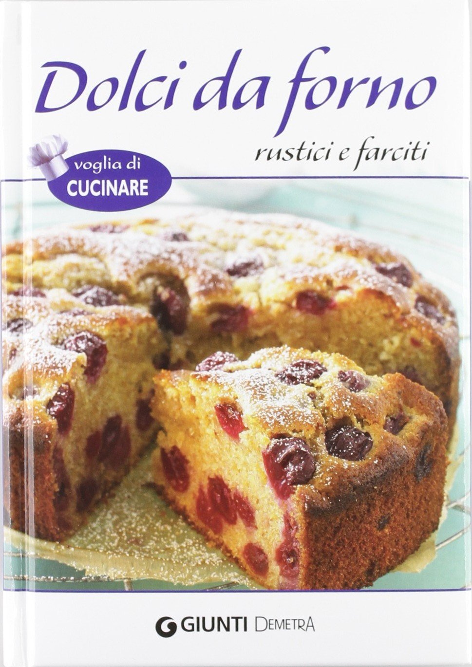 Dolci da forno rustici e farciti book
