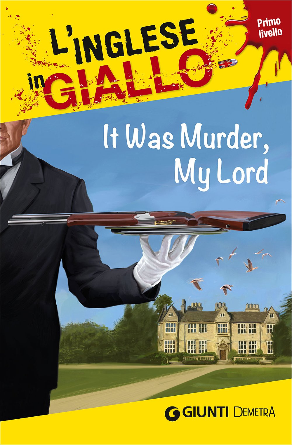 It was murder my Lord. I racconti che migliorano il tuo inglese! Primo livello book