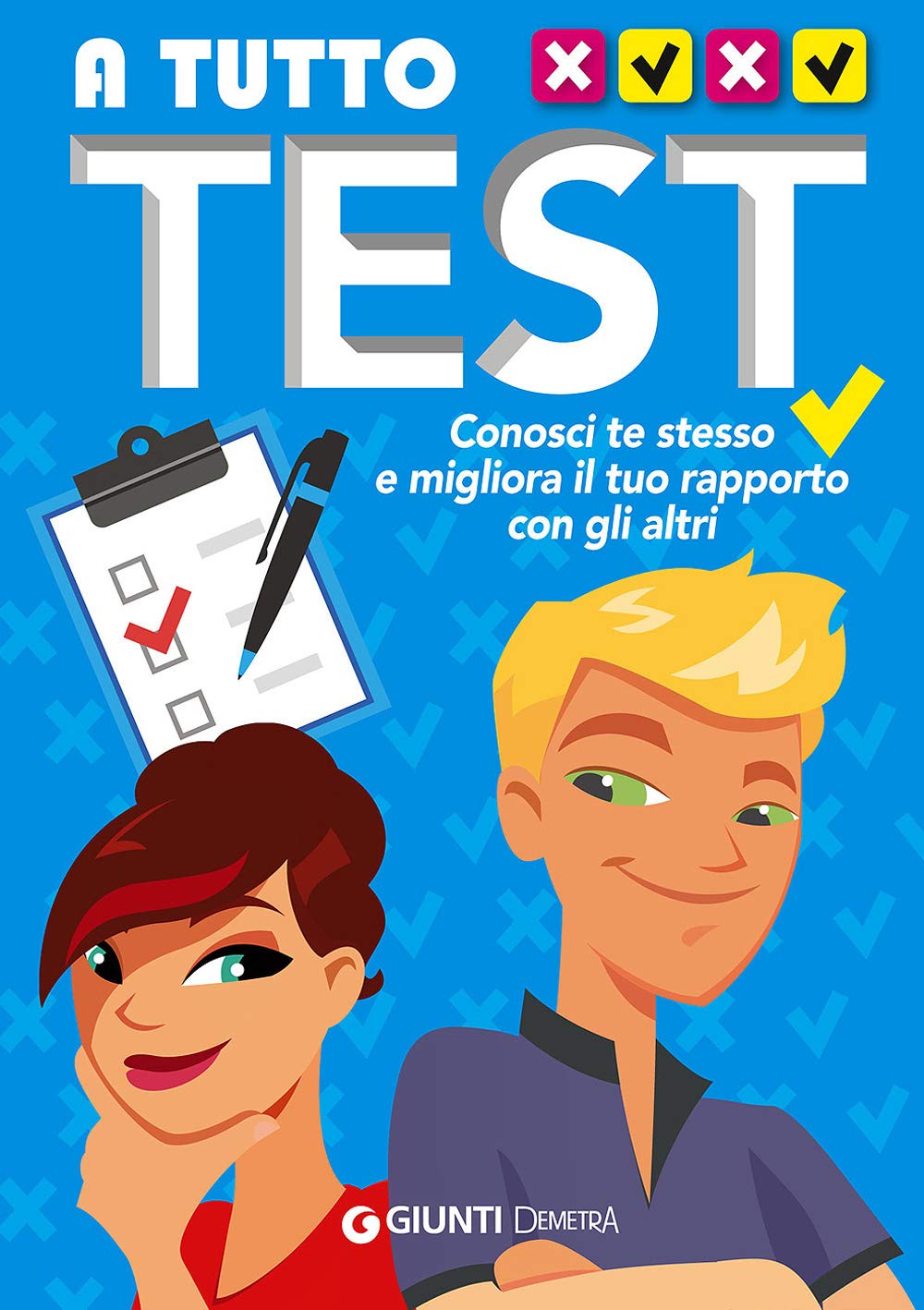A tutto test. Conosci te stesso e migliora il tuo rapporto con gli altri book