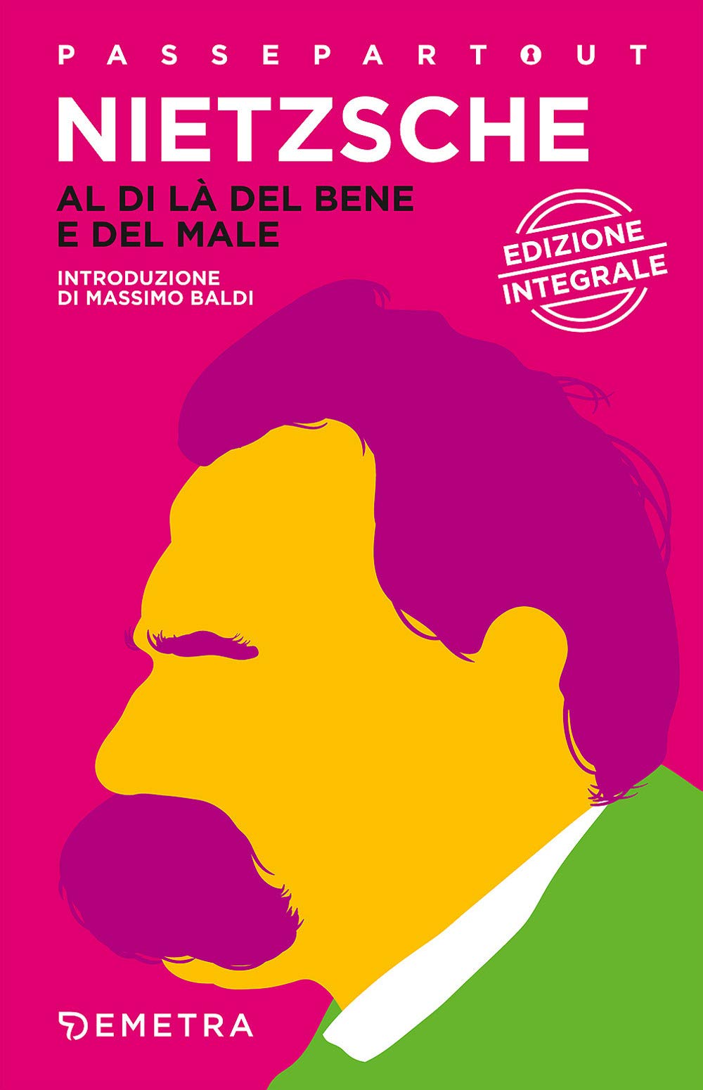 Al di là del bene e del male. Preludio a una filosofia dell'avvenire (Passepartout) Philosophy
