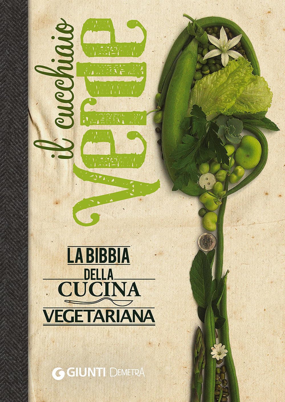 Il cucchiaio verde. La bibbia della cucina vegetariana (I cucchiai) Leisure, Home & Garden