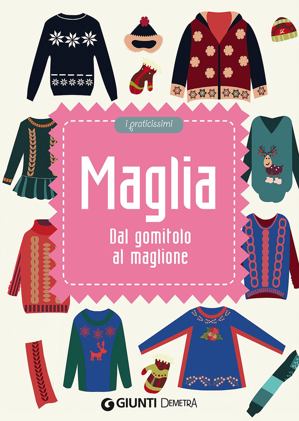 Maglia. Dal gomitolo al maglione (Praticissimi) Hobbies & Crafts
