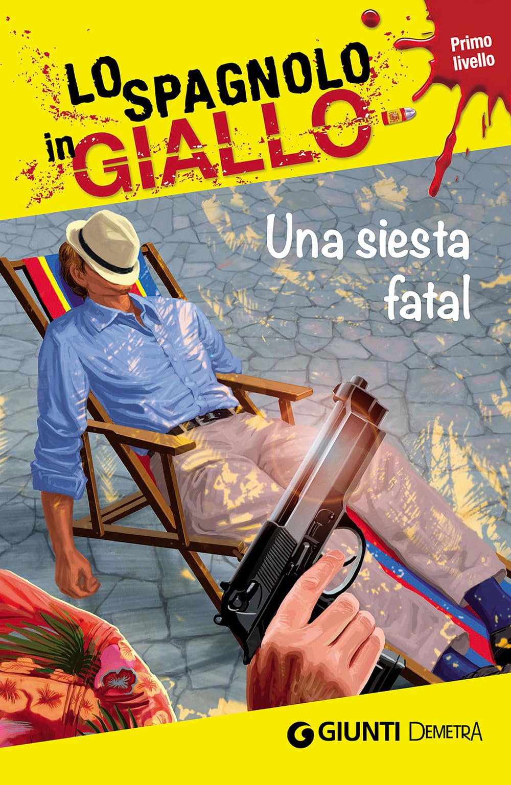 Una siesta fatal. I racconti che migliorano il tuo spagnolo! Primo livello Foreign Languages ​​& Dictionaries