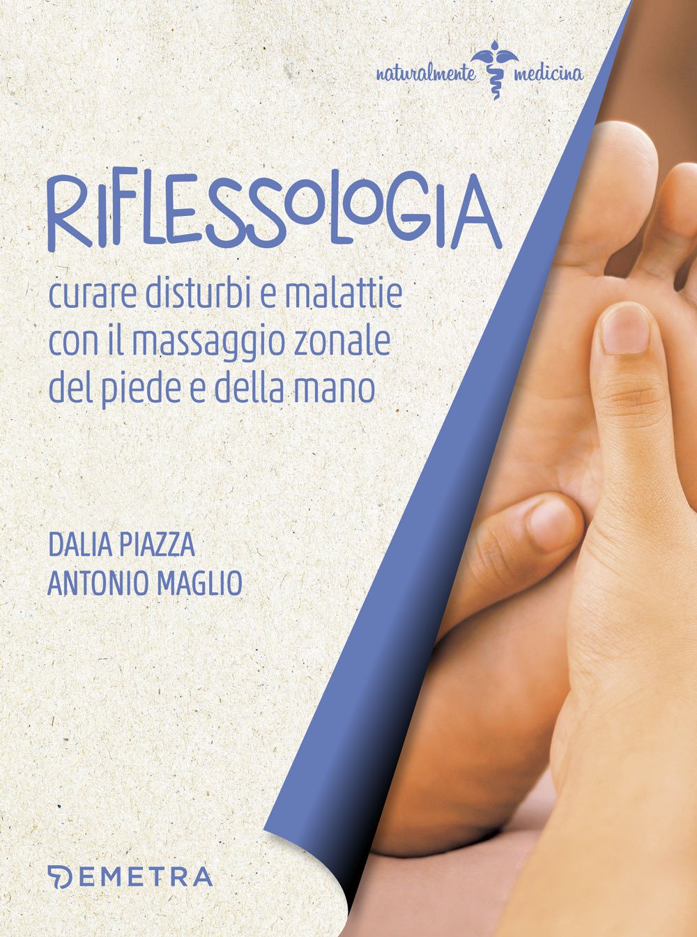Riflessologia. Curare disturbi e malattie con il massaggio zonale di piede e mano (Naturalmente medicina) Health, Nutrition & Fitness