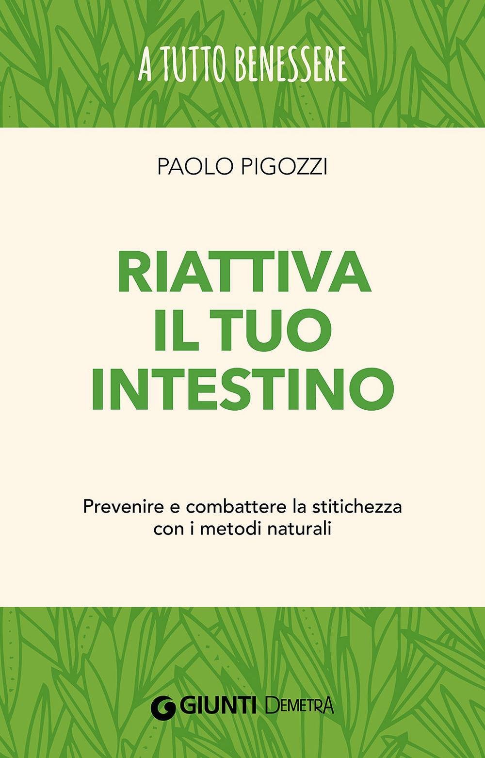 Riattiva il tuo intestino. Prevenire e combattere la stitichezza con i metodi naturali book