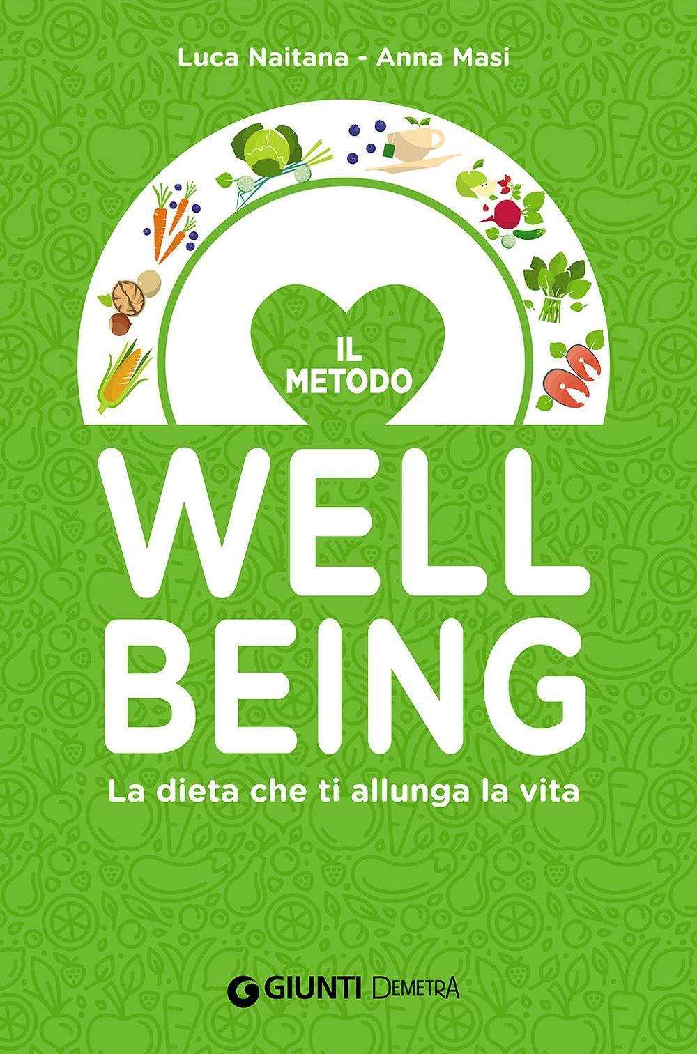 La dieta che ti allunga la vita con il Metodo Wellbeing book