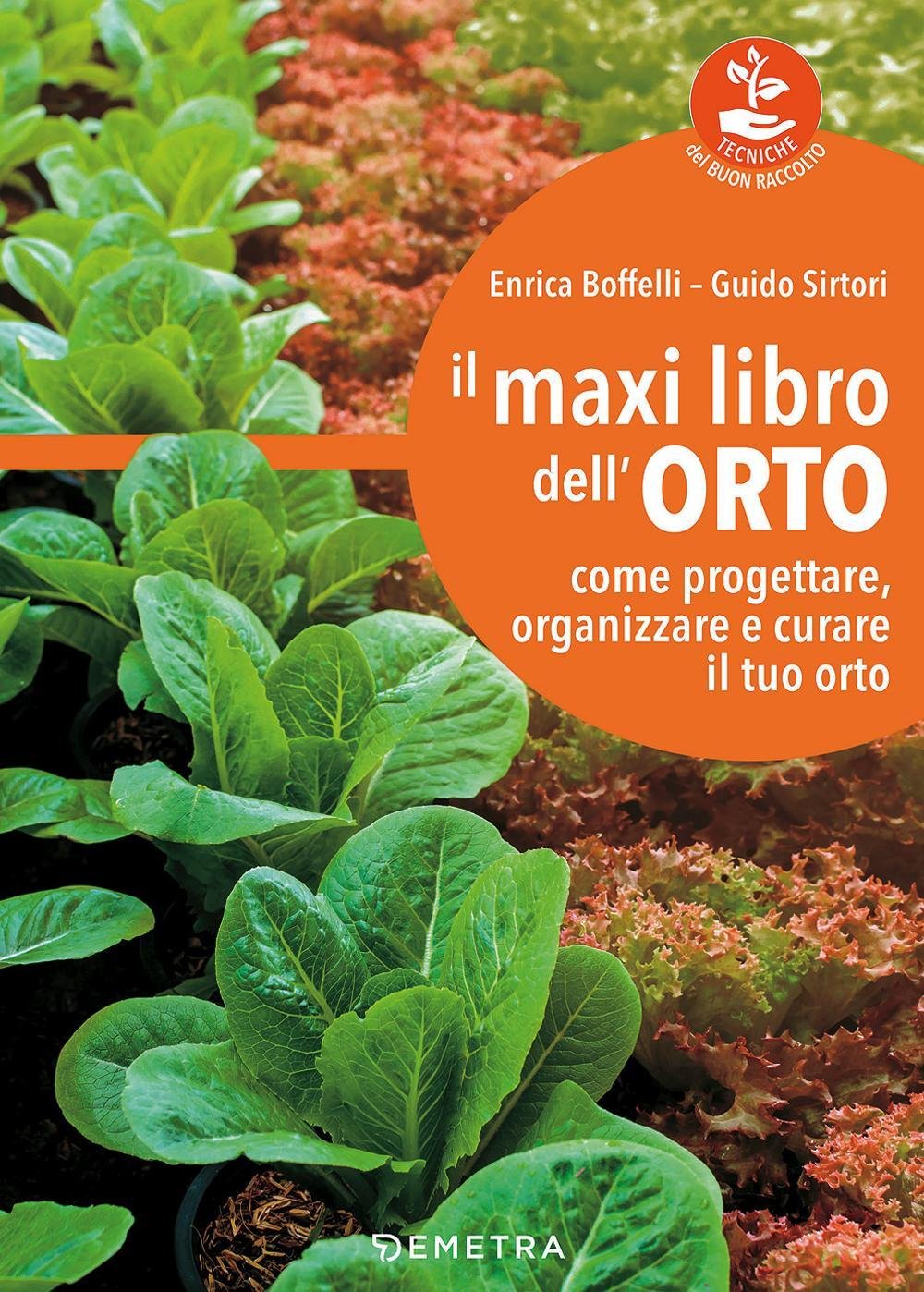 Il maxi libro dell'orto. Come progettare, organizzare e curare il tuo orto book