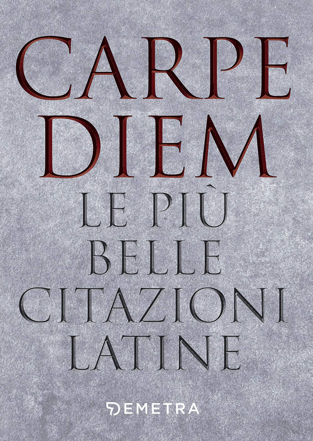 Carpe Diem. Le piu citazioni latine book