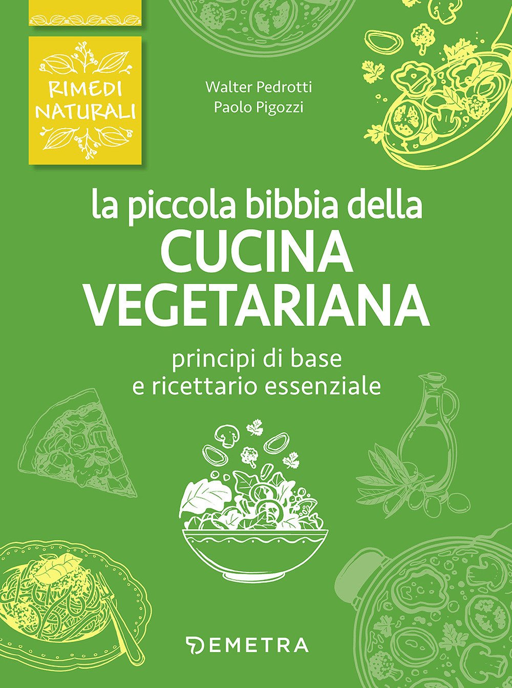 La piccola bibbia della cucina vegetariana book