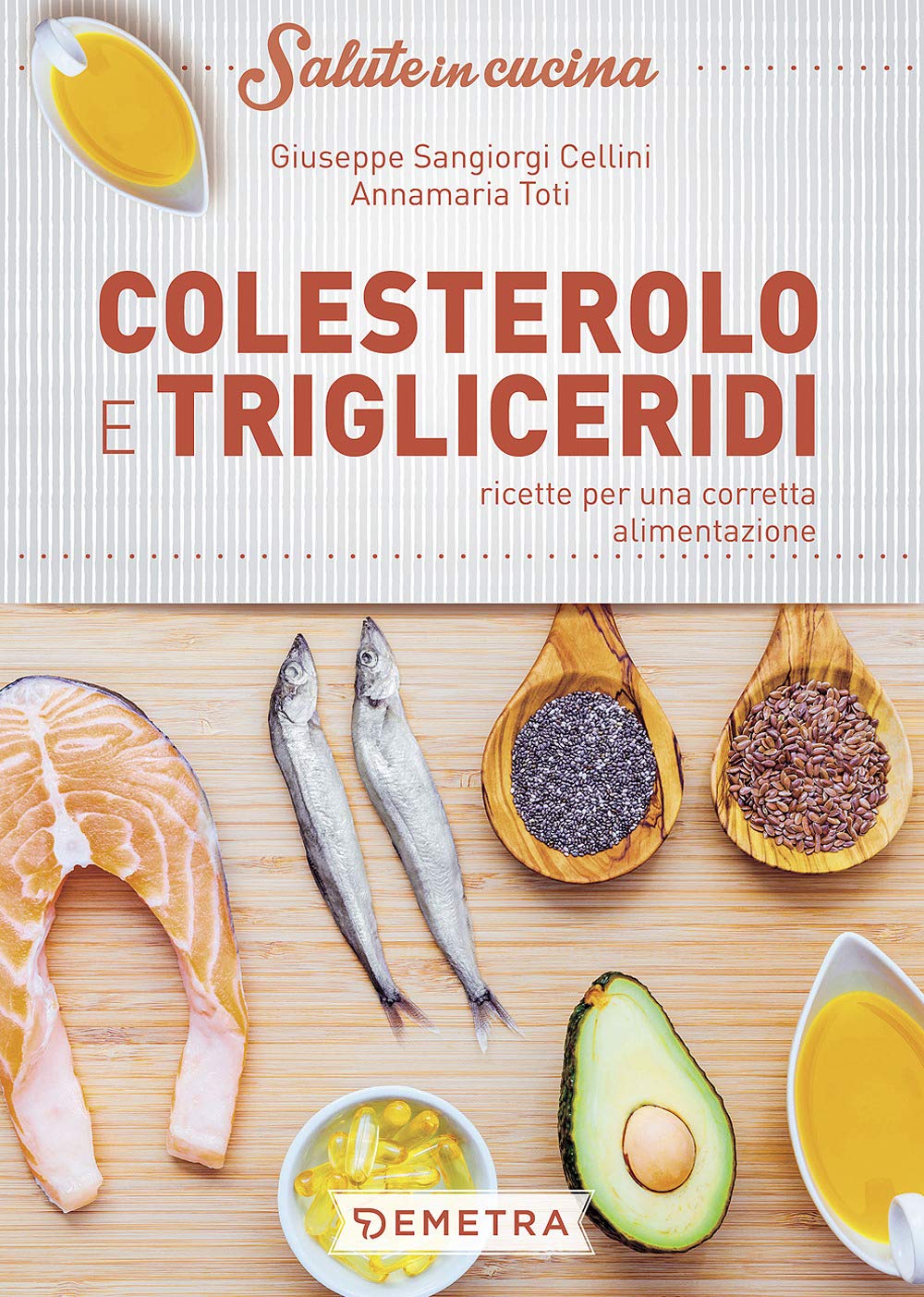 Colesterolo e trigliceridi. Ricette per una corretta alimentazione book