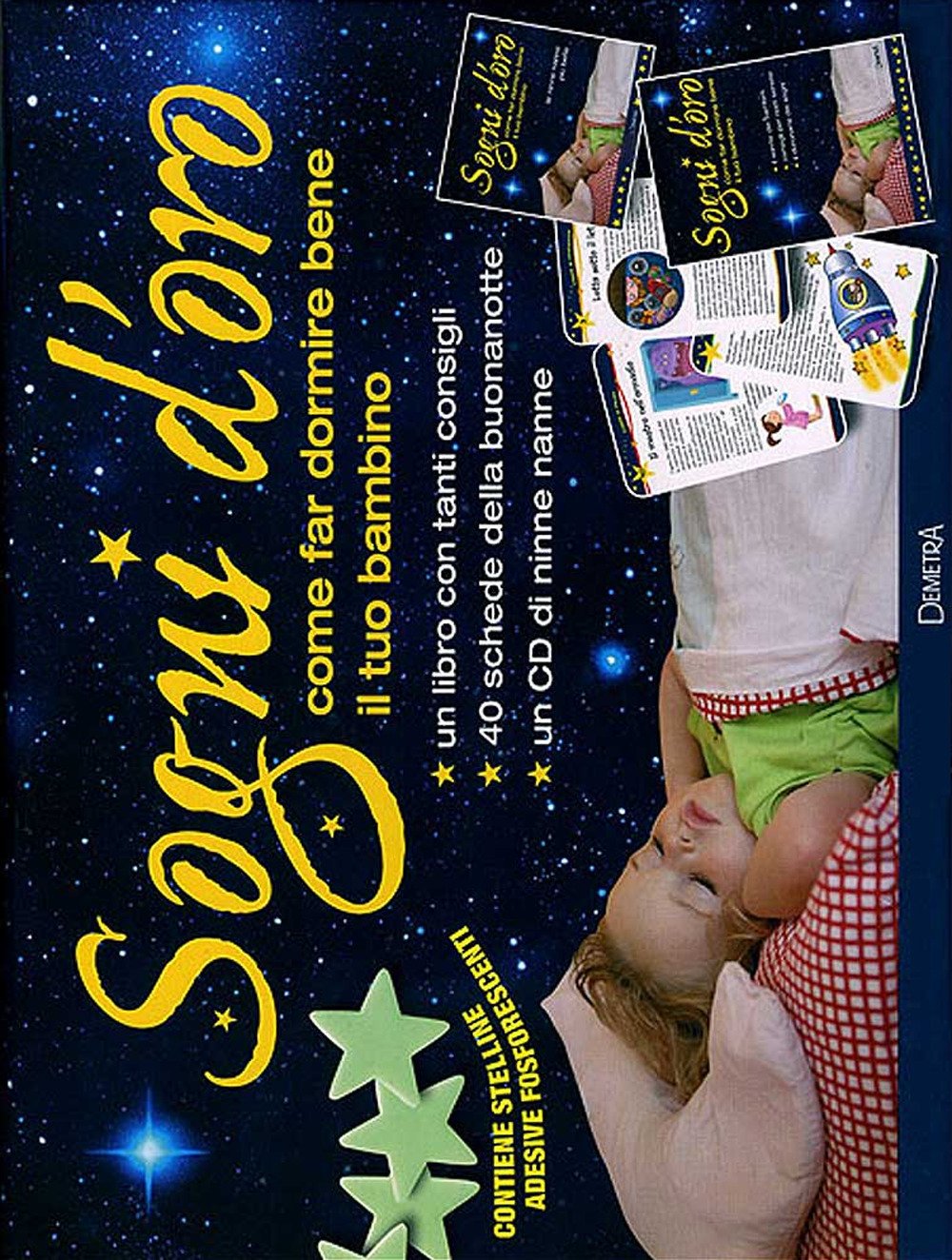Sogni d'oro. Come far dormire bene il tuo bambino. Con gadget. Con CD-Audio book