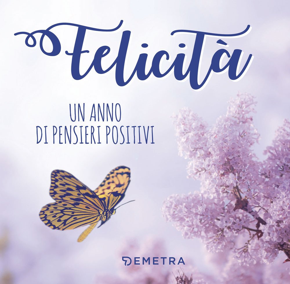 Felicità. Un anno di pensieri positivi book