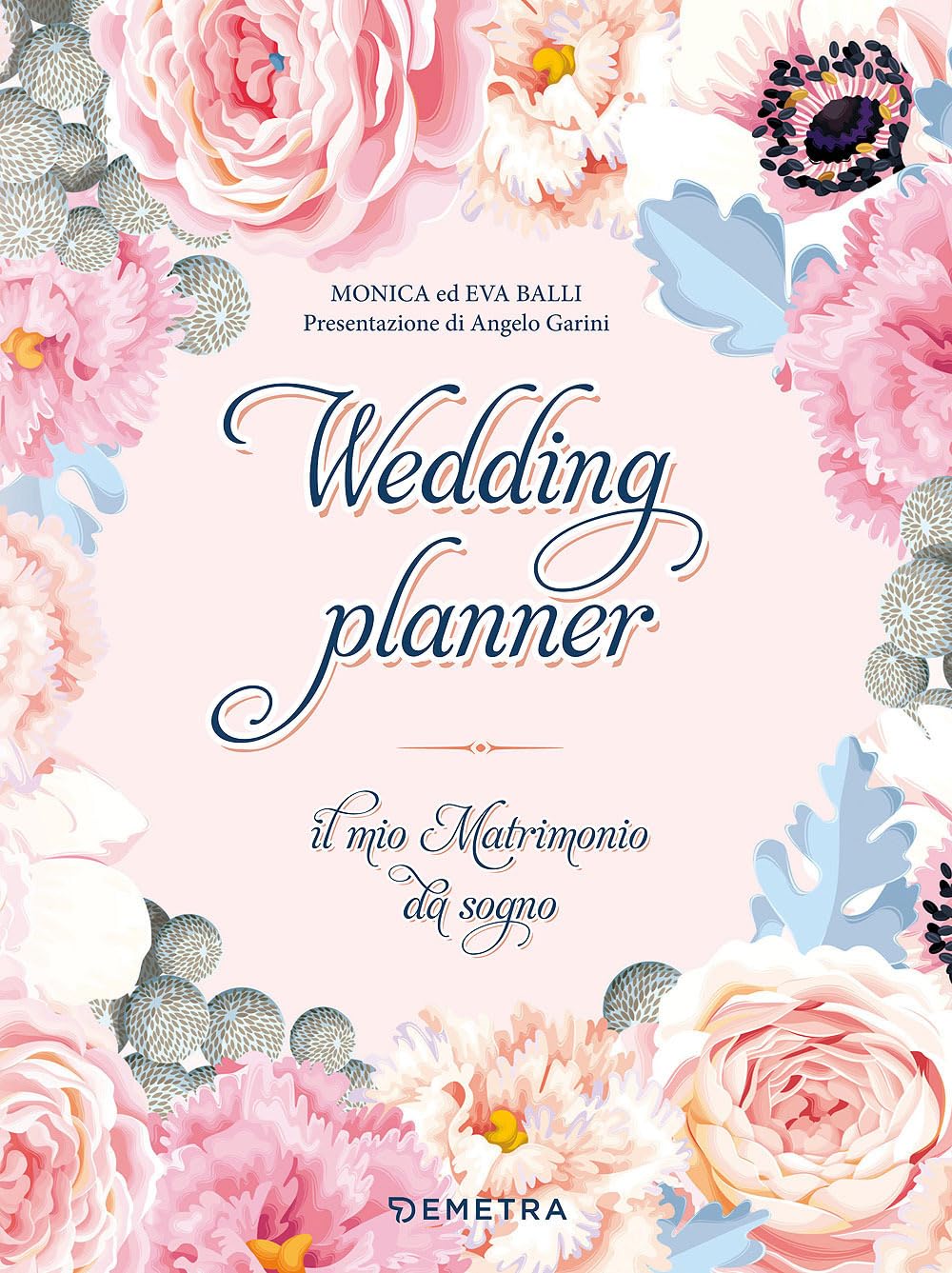 Wedding planner. Il mio matrimonio da sogno. Ediz. a spirale book