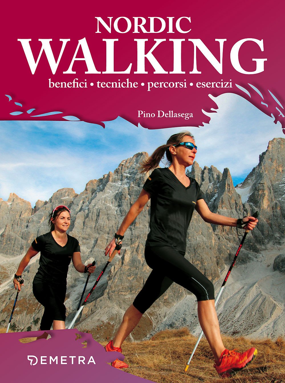 Nordic Walking: Benefici - Tecniche - Percorsi - Esercizi book