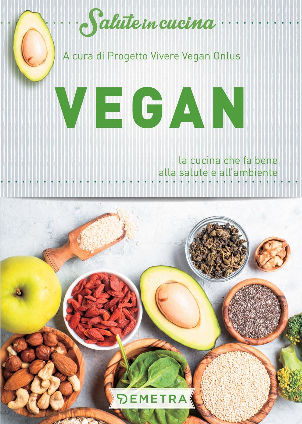 Vegan. La cucina che fa bene alla salute e all'ambiente (Salute in cucina) Leisure, Home & Garden