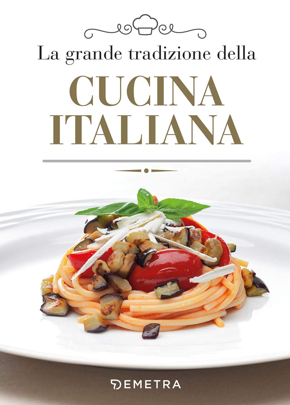 La grande tradizione della cucina italiana book