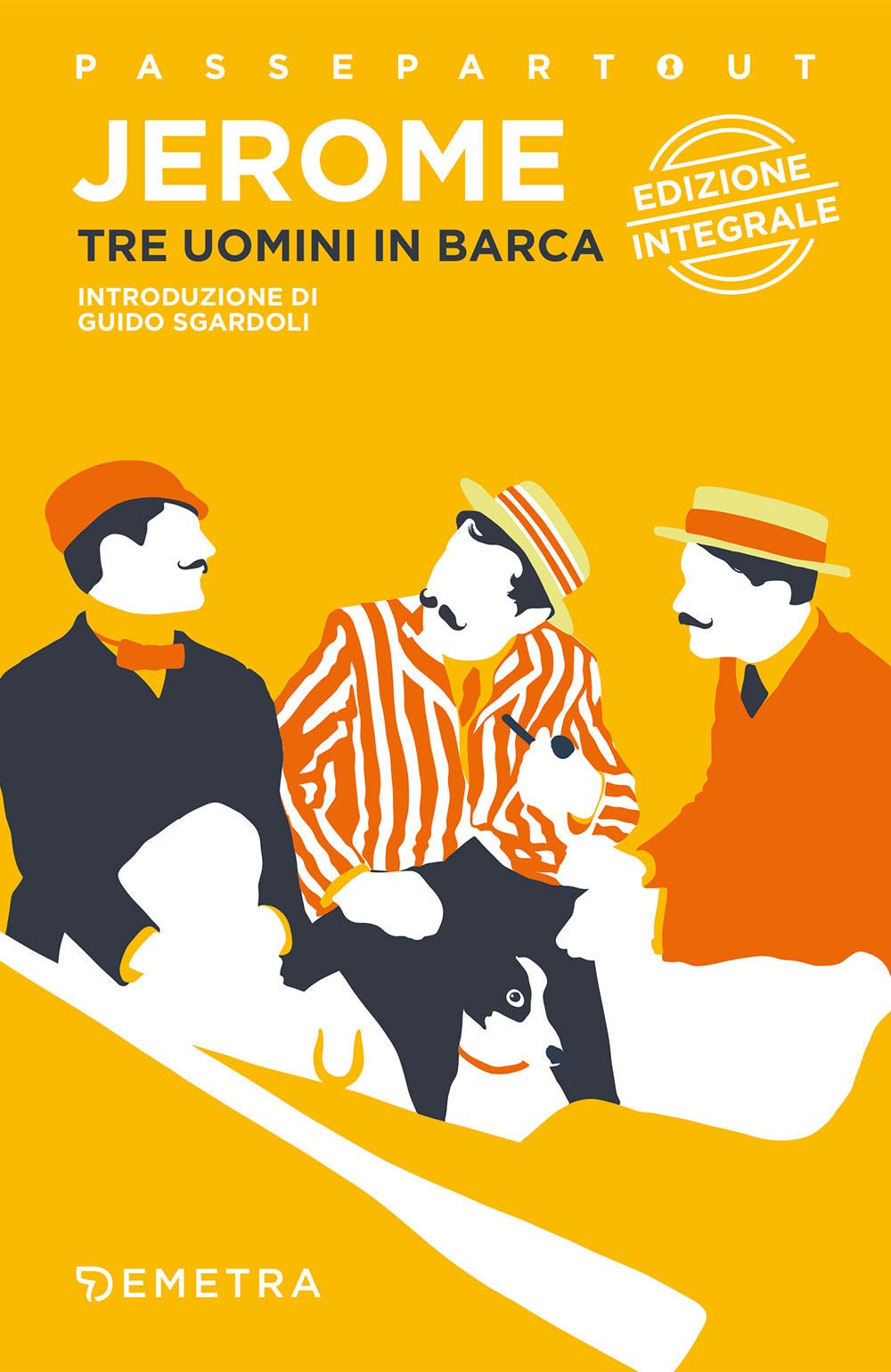 Tre uomini in barca (per non parlar del cane). Ediz. integrale book