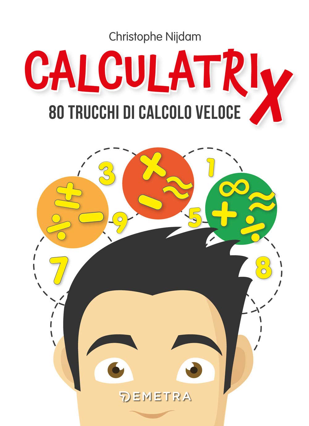 Calculatrix. 80 trucchi di calcolo veloce book