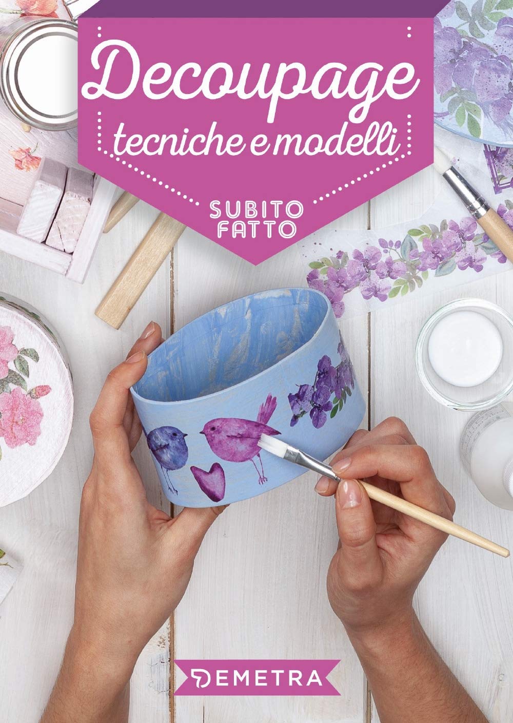 Découpage. Tecniche e modelli Hobbies & Crafts Books