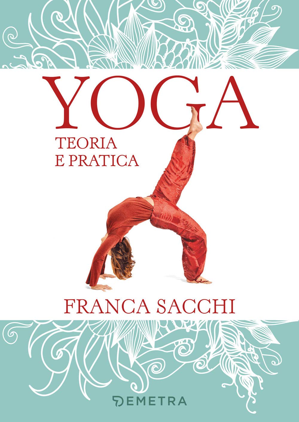 Yoga. Teoria e pratica (Fitness) Philosophy