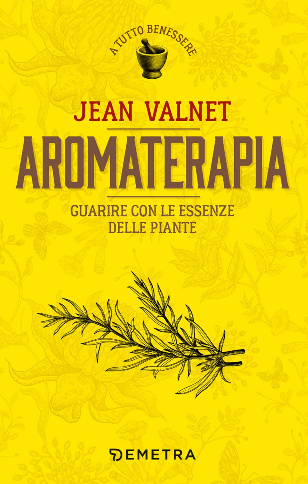 Aromaterapia. Guarire con le essenze delle piante book