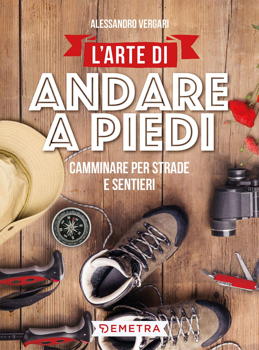 L'arte di andare a piedi. Camminare per strade e sentieri book