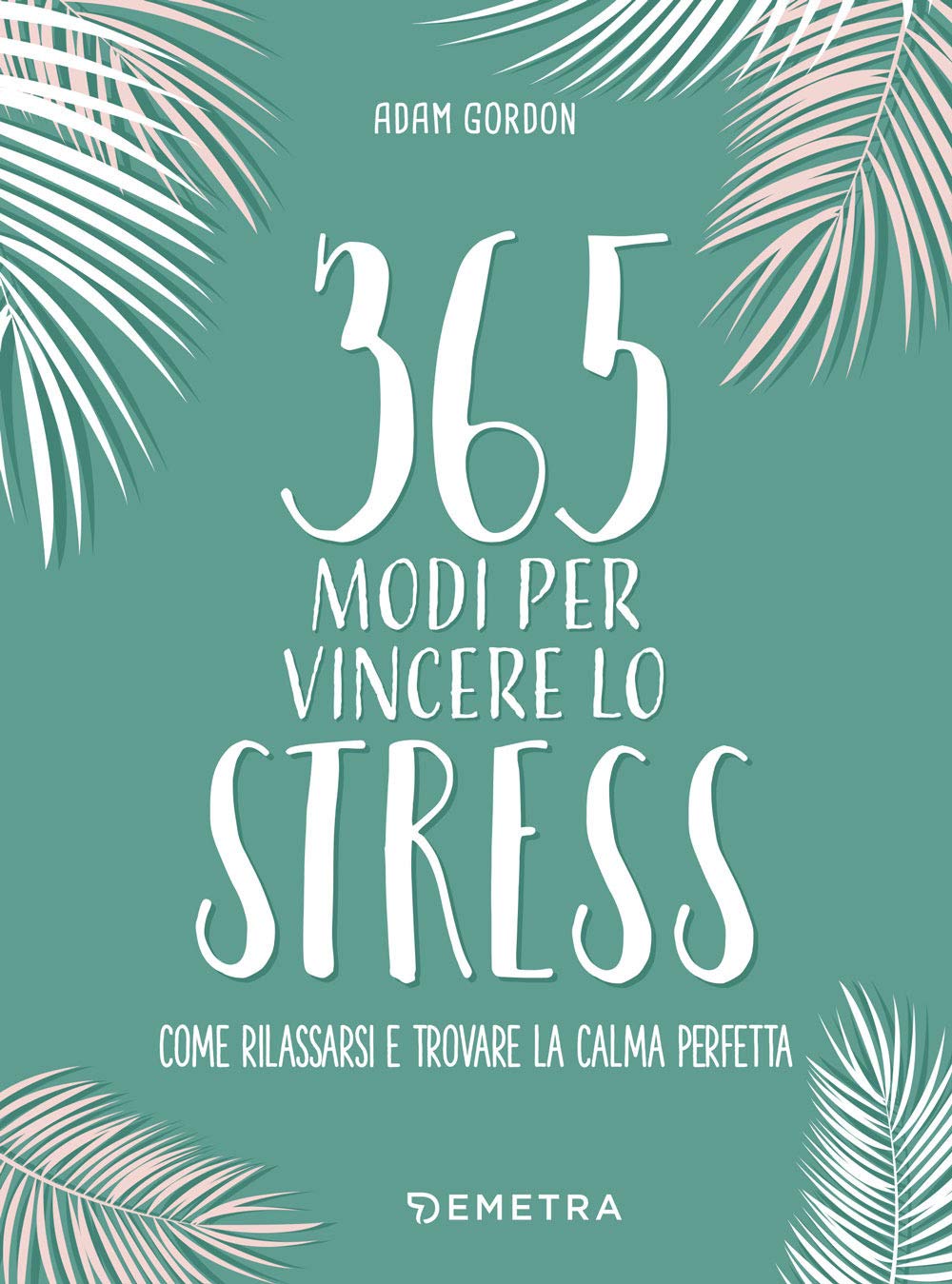 365 modi per vincere lo stress book