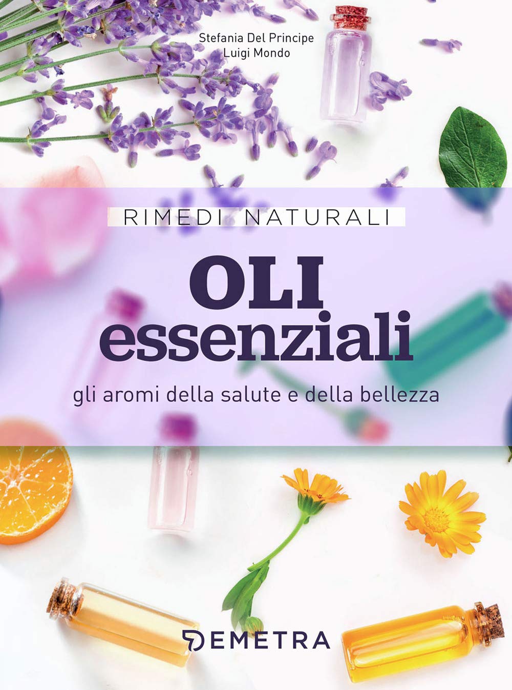 Oli essenziali. Gli aromi della salute e della bellezza book