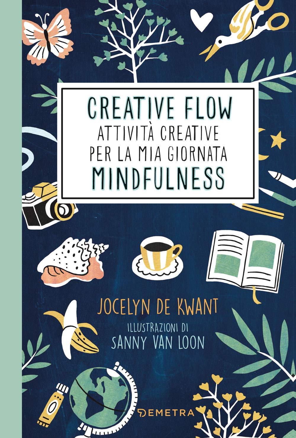 Creative flow. Attività creative per la mia giornata mindfulness (Pensare positivo) Religion & Esotericism