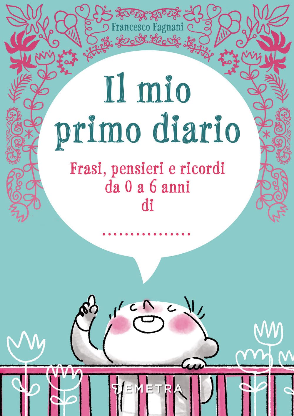 Il mio primo diario. Frasi, pensieri e ricordi da 0 a 6 anni di... (Il filo della memoria) Lifestyle