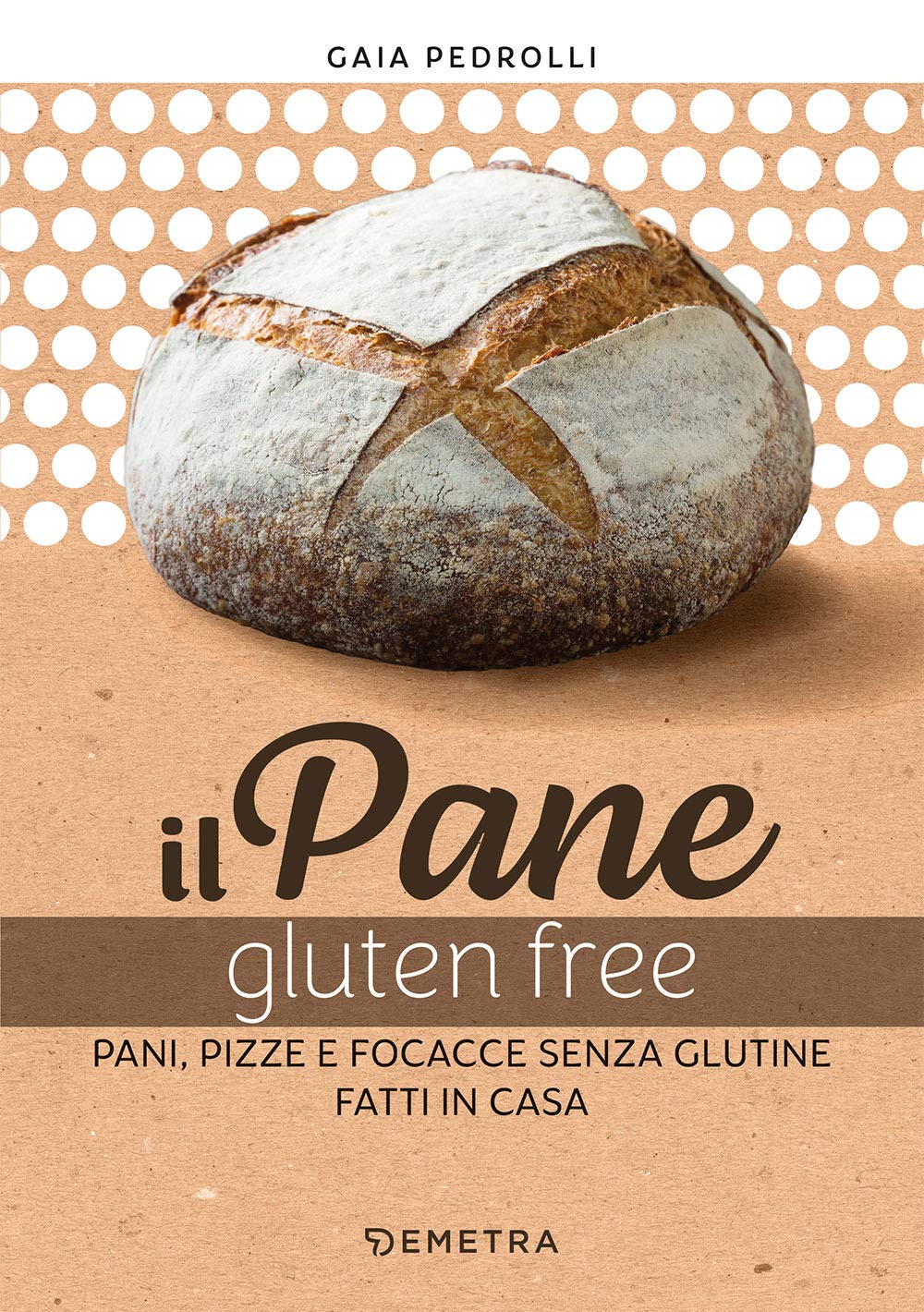 Il pane gluten free. Pani, pizze e focacce fatte in casa book