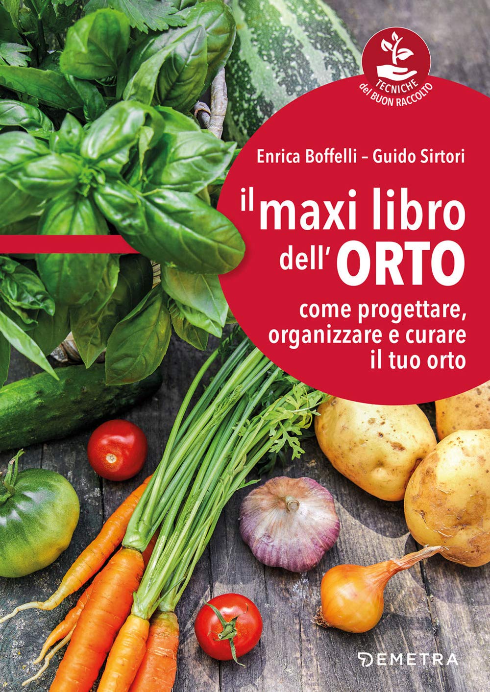 Il maxi libro dell'orto: come progettare, organizzare e curare il tuo orto book