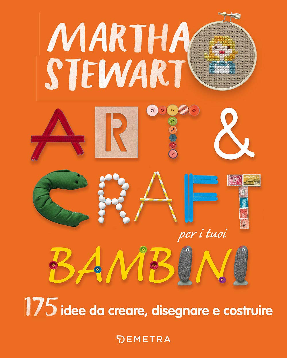 Art & craft per i tuoi bambini. 175 idee da creare, disegnare e costruire book