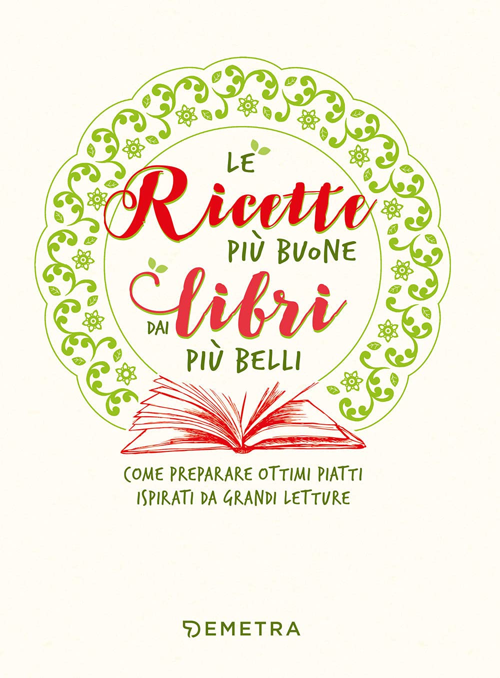 Le ricette piu buone dai libri piu belli. (Planner) Contemporary literature