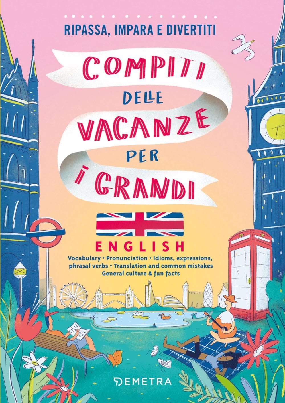 Compiti delle vacanze per i grandi. English. Ripassa, impara e divertiti Foreign Languages ​​& Dictionaries