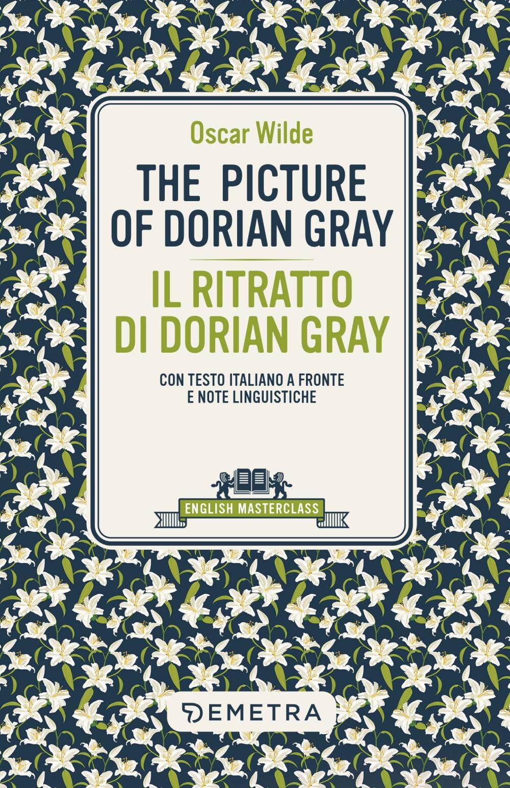 The picture of Dorian Gray-Il ritratto di Dorian Gray. Testo italiano a fronte e note linguistiche book