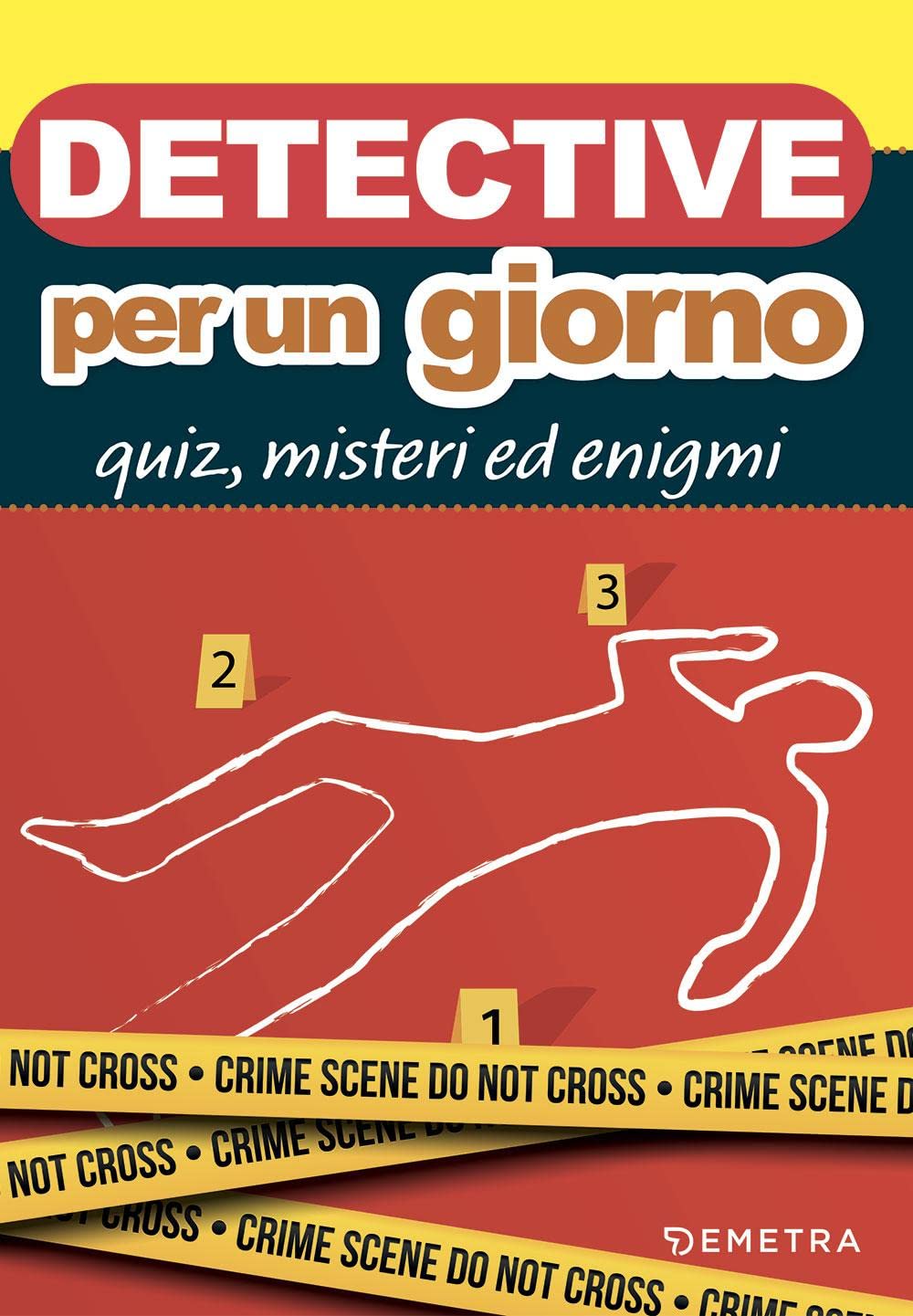 Detective per un giorno. Quiz, misteri ed enigmi book