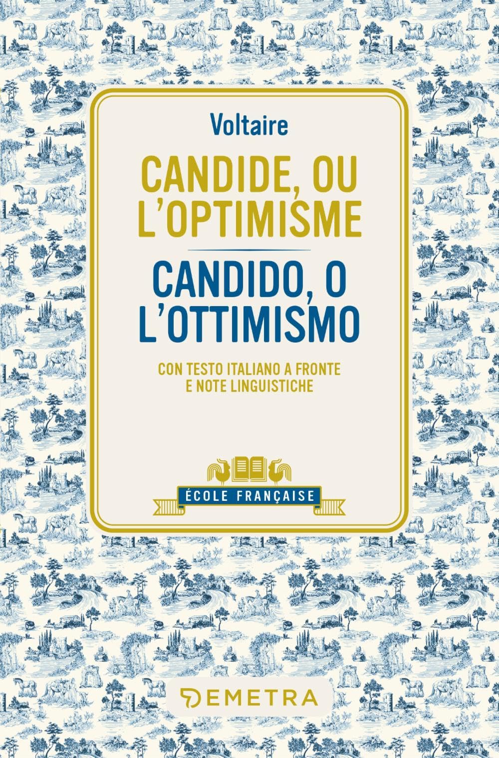 Candide, ou l'optimisme-Candido, o l'ottimismo. Testo italiano a fronte e note linguistiche book