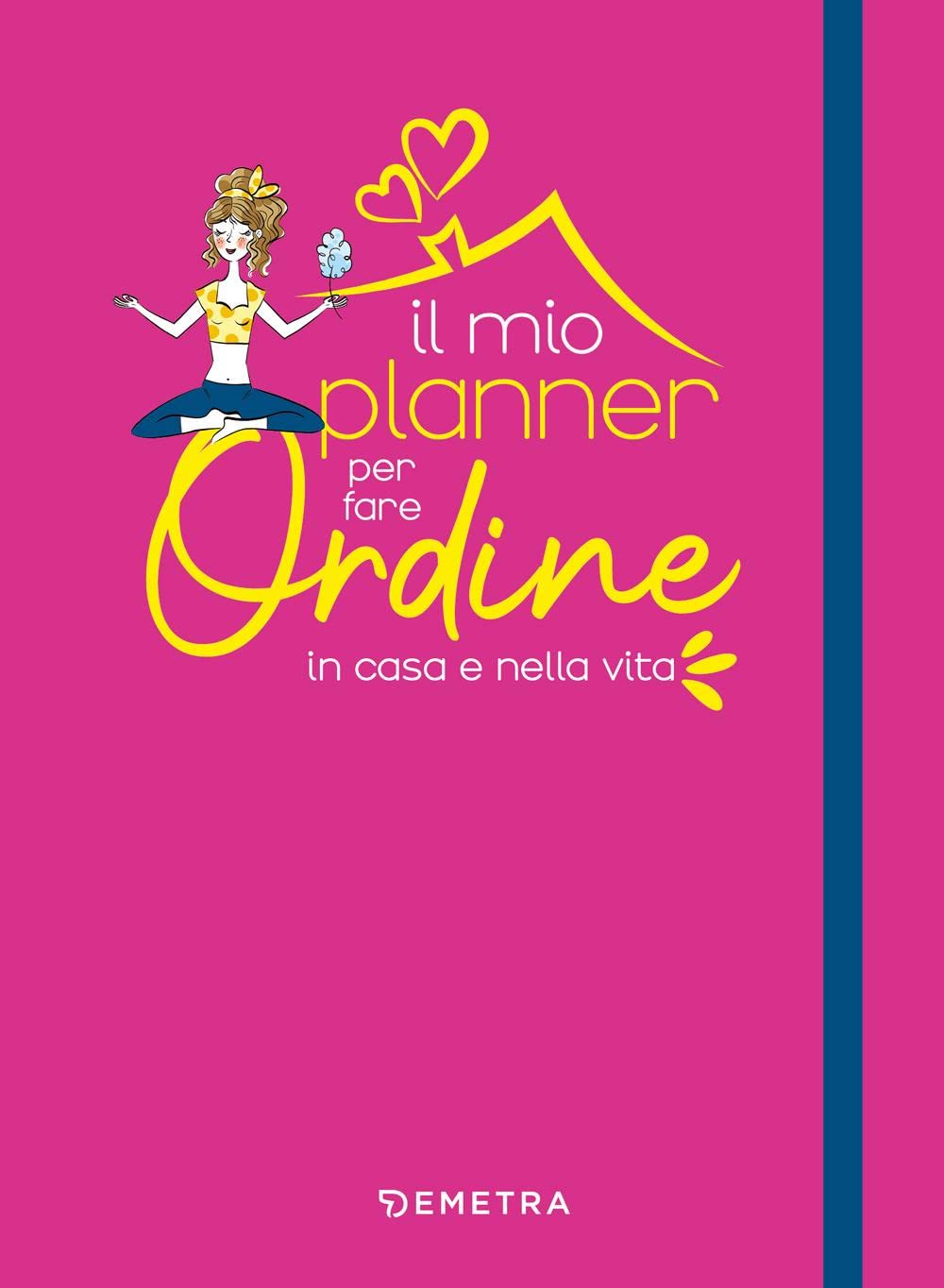 Il mio planner per fare ordine in casa e nella vita Home & Household
